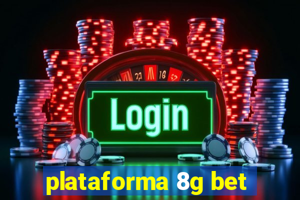 plataforma 8g bet